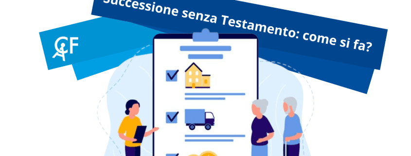 Successione senza Testamento: come si fa?